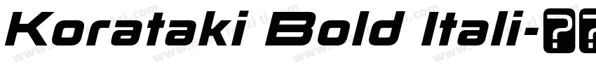 Korataki Bold Itali字体转换